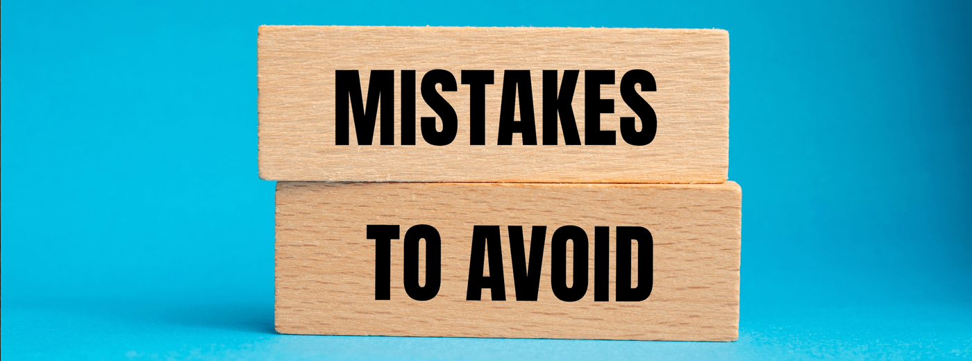 mistakes to avoid