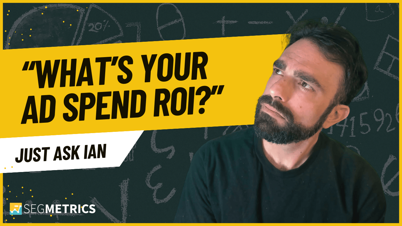 Check This Out: “What’s your ad spend ROI?” - with Ian from SegMetrics