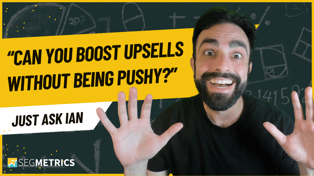 Increasing upsells with SegMetrics