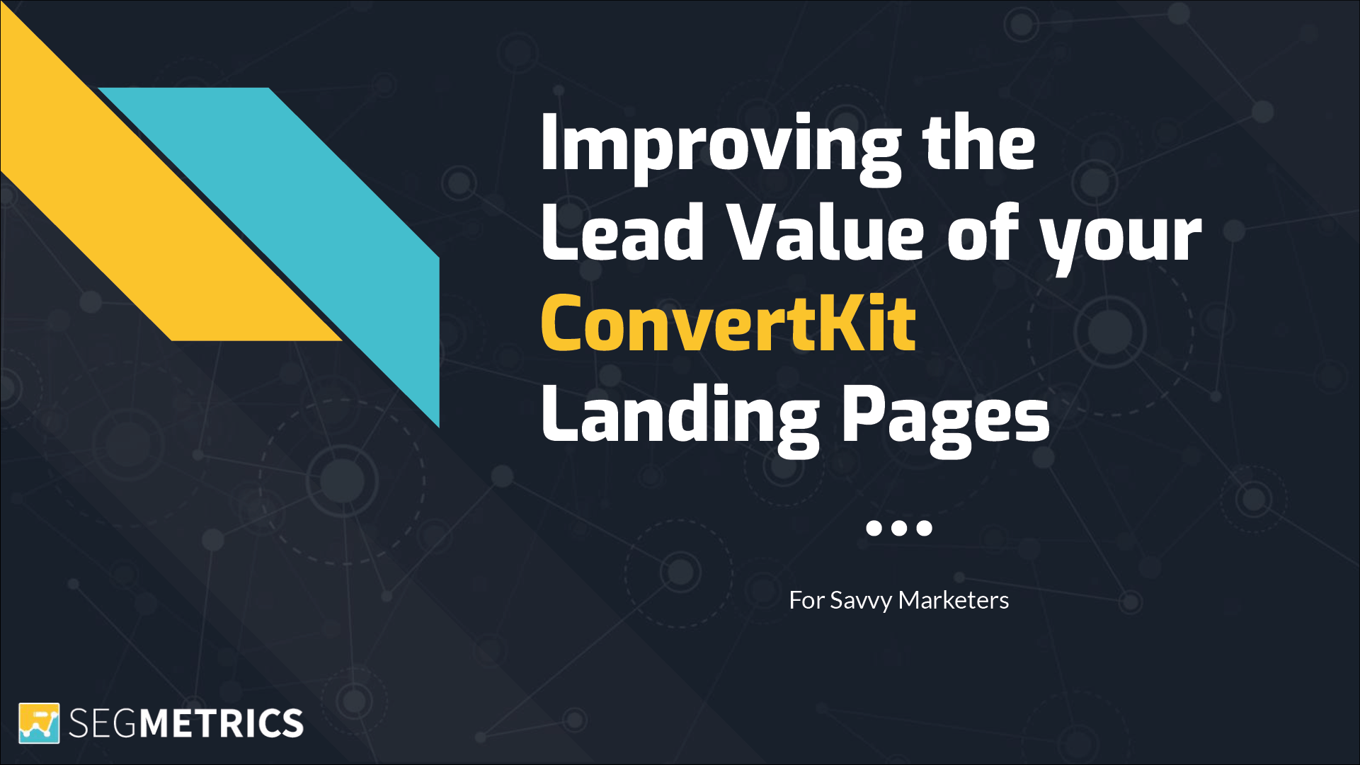 Improve the Lead Value of Your ConvertKit Landing Pages