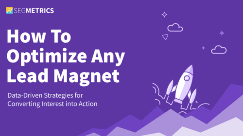 How to Optimize Any Lead Magnet